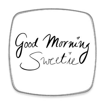 Good morning sweetie - Square fridge magnet - white - Front