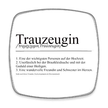 Trauzeugin Definition Hochzeit Team Bride Geschenk - Viereckiger Kühlschrankmagnet - Weiß - Vorne