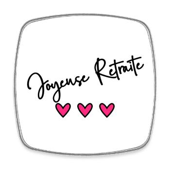 RETRAITE. BONNE RETRAITE. JOYEUSE RETRAITE. - Magnet carré - blanc - Devant