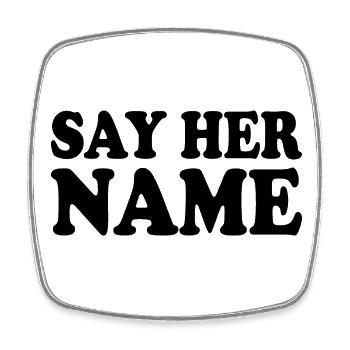 Say her name - Viereckiger Kühlschrankmagnet - Weiß - Vorne