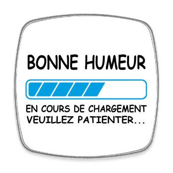 Bonne humeur en cours de chargement - Magnet carré - blanc - Devant