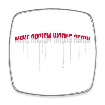 make racism wrong again - Square fridge magnet - white - Front