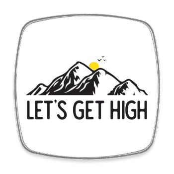 Mountains - Let's Get High - Square fridge magnet - white - Front
