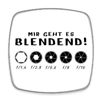 Mir geht es blendend - Viereckiger Kühlschrankmagnet - Weiß - Vorne