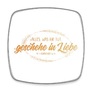 Alles was ihr tut geschehe in Liebe - Viereckiger Kühlschrankmagnet - Weiß - Vorne