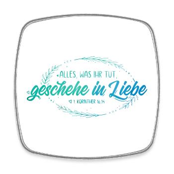 Alles was ihr tut geschehe in Liebe - Viereckiger Kühlschrankmagnet - Weiß - Vorne