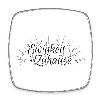 Die Ewigkeit ist mein Zuhause - Viereckiger Kühlschrankmagnet - Weiß - Vorne