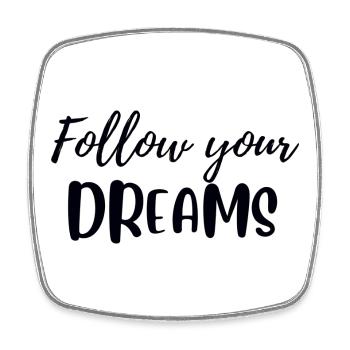 Follow your dreams - Square fridge magnet - white - Front