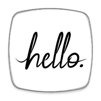 hello greeting statement friendly motivational font - Square fridge magnet - white - Front