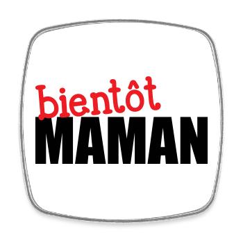 bientôt Maman ! Cadeau de grossesse - Magnet carré - blanc - Devant