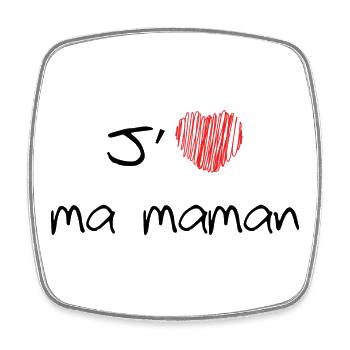J'aime ma maman - Fête des Mères - Magnet carré - blanc - Devant
