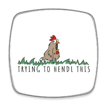 trying to hendl this Spruch Huhn Henne Hahn - Viereckiger Kühlschrankmagnet - Weiß - Vorne