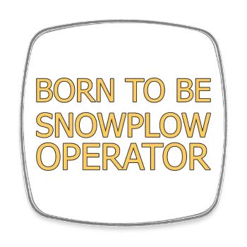 Snowplow Operator Born To Be Snow Plow Driver - Square fridge magnet - white - Front