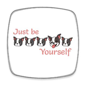 Boston - Just be - Yourself - Pink - Square fridge magnet - white - Front