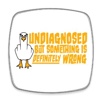 Undiagnosed But Something Is Definitely Wrong Möwe - Viereckiger Kühlschrankmagnet - Weiß - Vorne