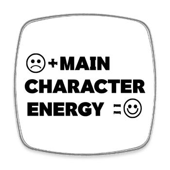 Main_Character_Energy_Positive_ _smile - Square fridge magnet - white - Front