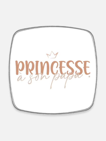 Princess to her daddy - Square fridge magnet - white