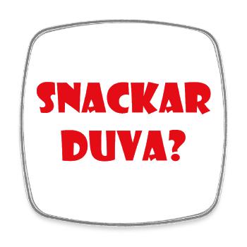 Talking Duva – Gothenburg humor - Square fridge magnet - white - Front