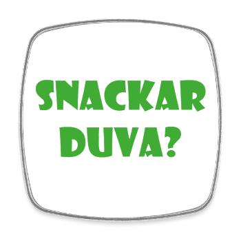 Talking Duva – Gothenburg humor - Square fridge magnet - white - Front