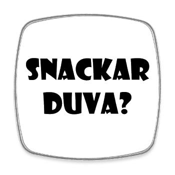 Talking Duva – Gothenburg humor - Square fridge magnet - white - Front
