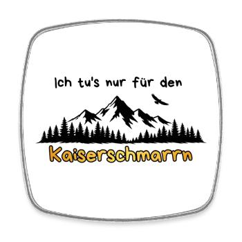 Kaiserschmarrn Berge wandern Spruch - Viereckiger Kühlschrankmagnet - Weiß - Vorne