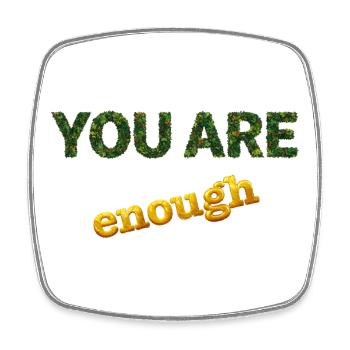 You Are Enough - Square fridge magnet - white - Front