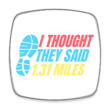 Running Run They Said 1.31 Miles Marathon Runner - Square fridge magnet - white - Front