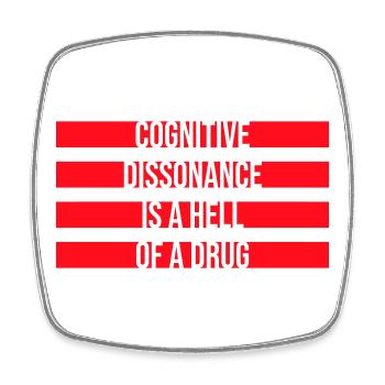 Cognitive Dissonance Is A Hell Of A Drug Spruch - Viereckiger Kühlschrankmagnet - Weiß - Vorne