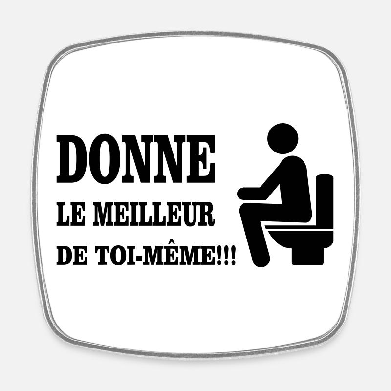 Donne Le Meilleur De Toi MEME - Magnet carré - blanc