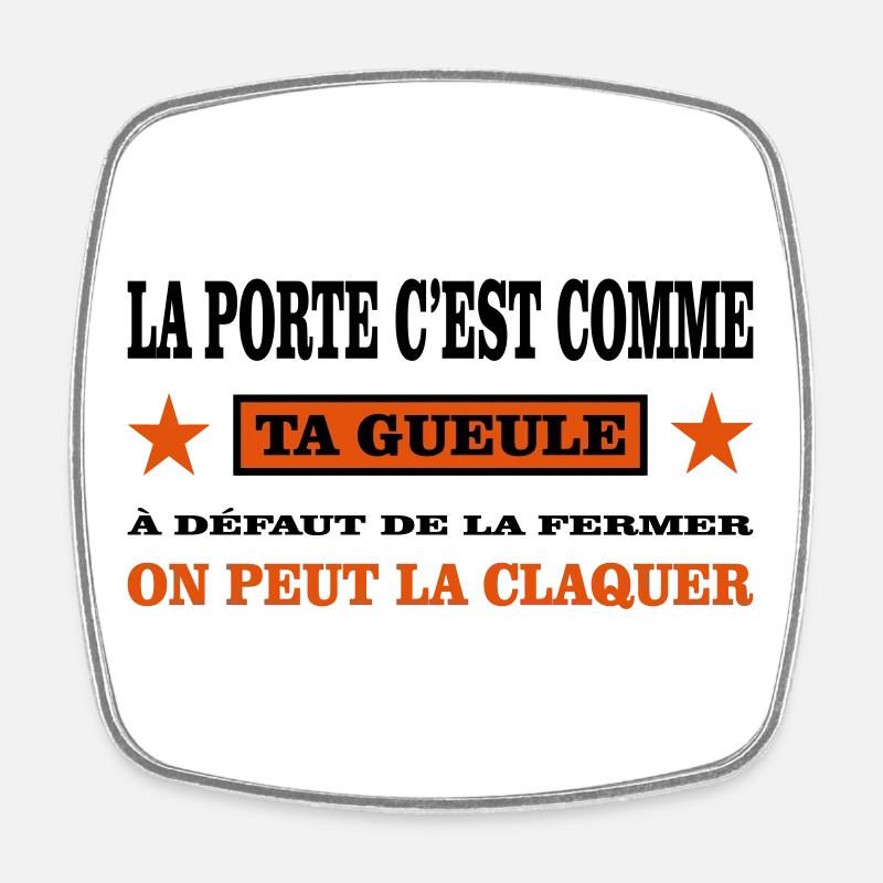 Ta Gueule  - Magnet carré - blanc