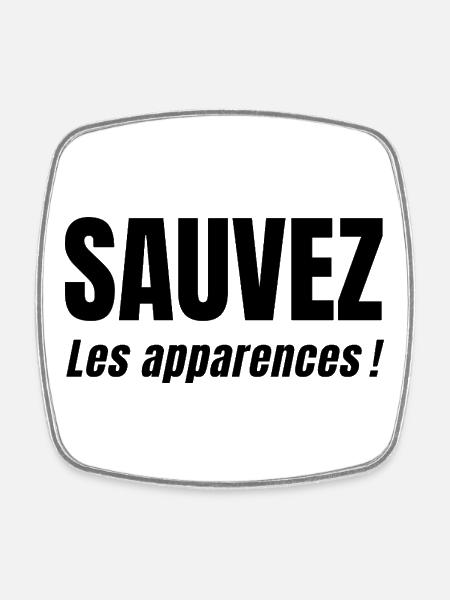 SAVE APPEARANCES! - Square fridge magnet - white