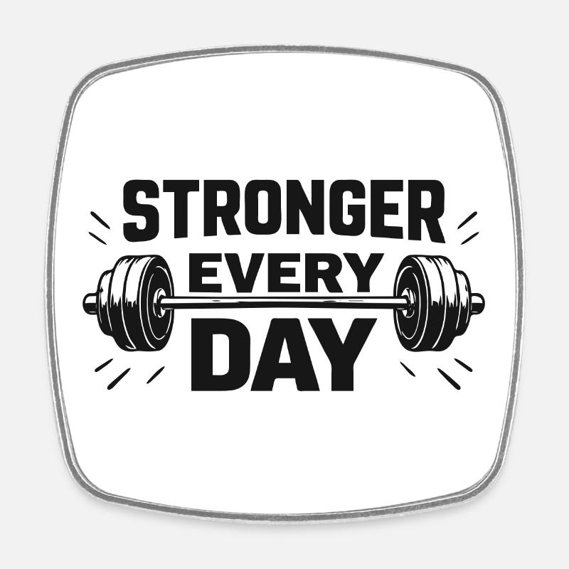 Stronger every day - Viereckiger Kühlschrankmagnet - Weiß