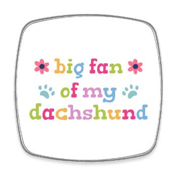 Big fan of my dachshund - Square fridge magnet - white - Front