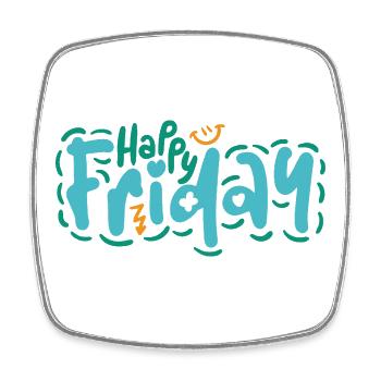 Happy Friday Fun Citation Positive Vibes Design - Magnet carré - blanc - Devant
