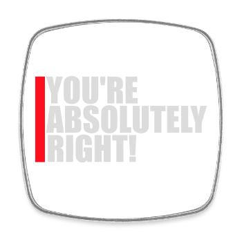 You're Absolutely Right Lustig Sarkastisch KI Logo - Viereckiger Kühlschrankmagnet - Weiß - Vorne
