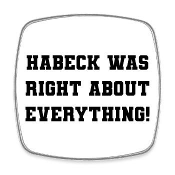Habeck was right about everything! - Viereckiger Kühlschrankmagnet - Weiß - Vorne