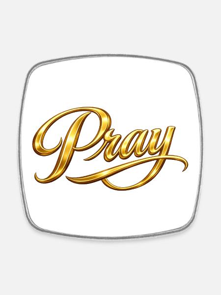 NEW -- Pray Always. - Square fridge magnet - white