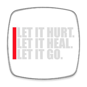 Let It Hurt Let It Heal Let It Go Inspirierend - Viereckiger Kühlschrankmagnet - Weiß - Vorne