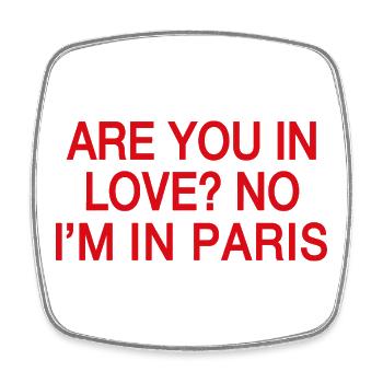 In Love No I'm In Paris | Travel Humor France - Square fridge magnet - white - Front
