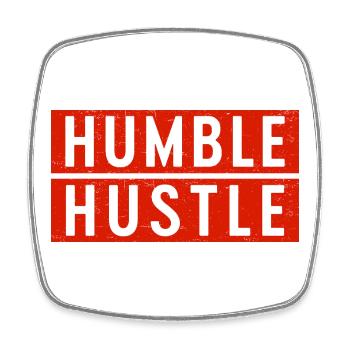 Humble Hustle Entrepreneur Homme d’affaires Businesswom - Magnet carré - blanc - Devant