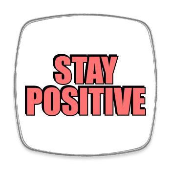 Stay Positive - Square fridge magnet - white - Front