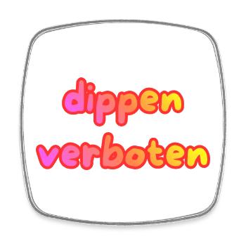dippen verboten - Viereckiger Kühlschrankmagnet - Weiß - Vorne