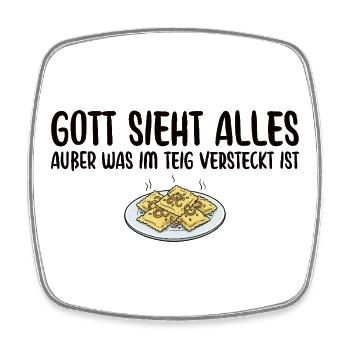 Maultaschen Gott sieht alles Schwäbisch - Viereckiger Kühlschrankmagnet - Weiß - Vorne
