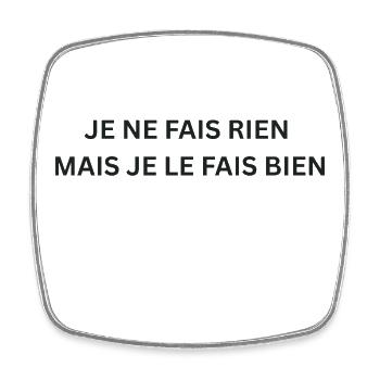 Ne Fais Rien / Humour / Fainéant / Paresse / Drôle - Magnet carré - blanc - Devant