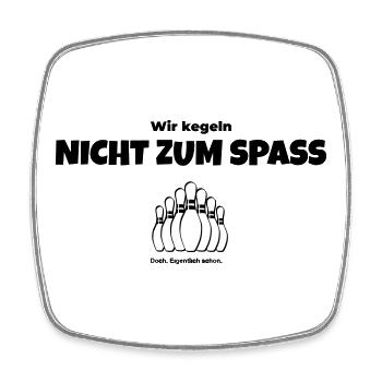 Wir kegeln nicht zum Spaß - Viereckiger Kühlschrankmagnet - Weiß - Vorne