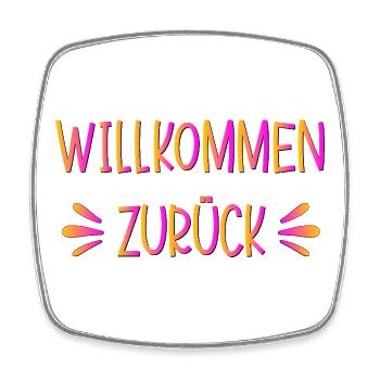 Rückkehr - Willkommen zurück - Viereckiger Kühlschrankmagnet - Weiß - Vorne