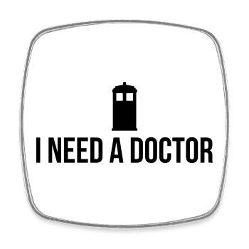 I need a Doctor - Viereckiger Kühlschrankmagnet - Weiß - Vorne