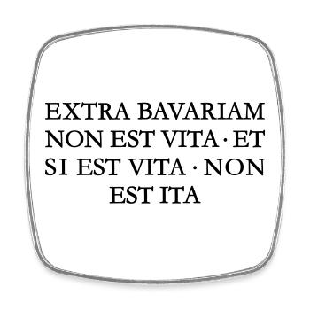 EXTRA BAVARIAM NON EST VITA Bayern Spruch - Viereckiger Kühlschrankmagnet - Weiß - Vorne