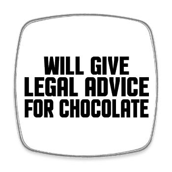 Funny Lawyer Attorney Quote & Chocolate Lover - Square fridge magnet - white - Front