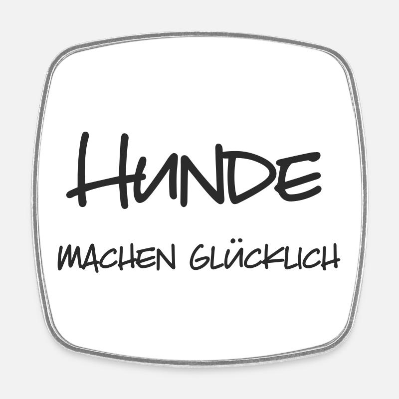 Hunde machen glücklich - Viereckiger Kühlschrankmagnet - Weiß